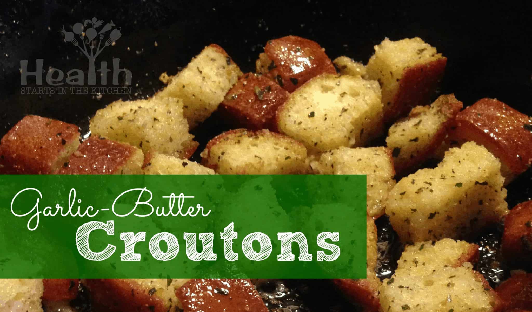 Homemade Garlic-Butter Croutons (with gluten free option)