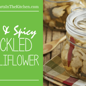Hot & Spicy Pickled Cauliflower - Canning instructions included