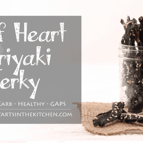Teriyaki Beef Heart Jerky Health Starts in the Kitchen