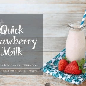 Easy & Delicious Quick Strawberry Milk by Health Starts in the Kitchen - Healthy Real Food