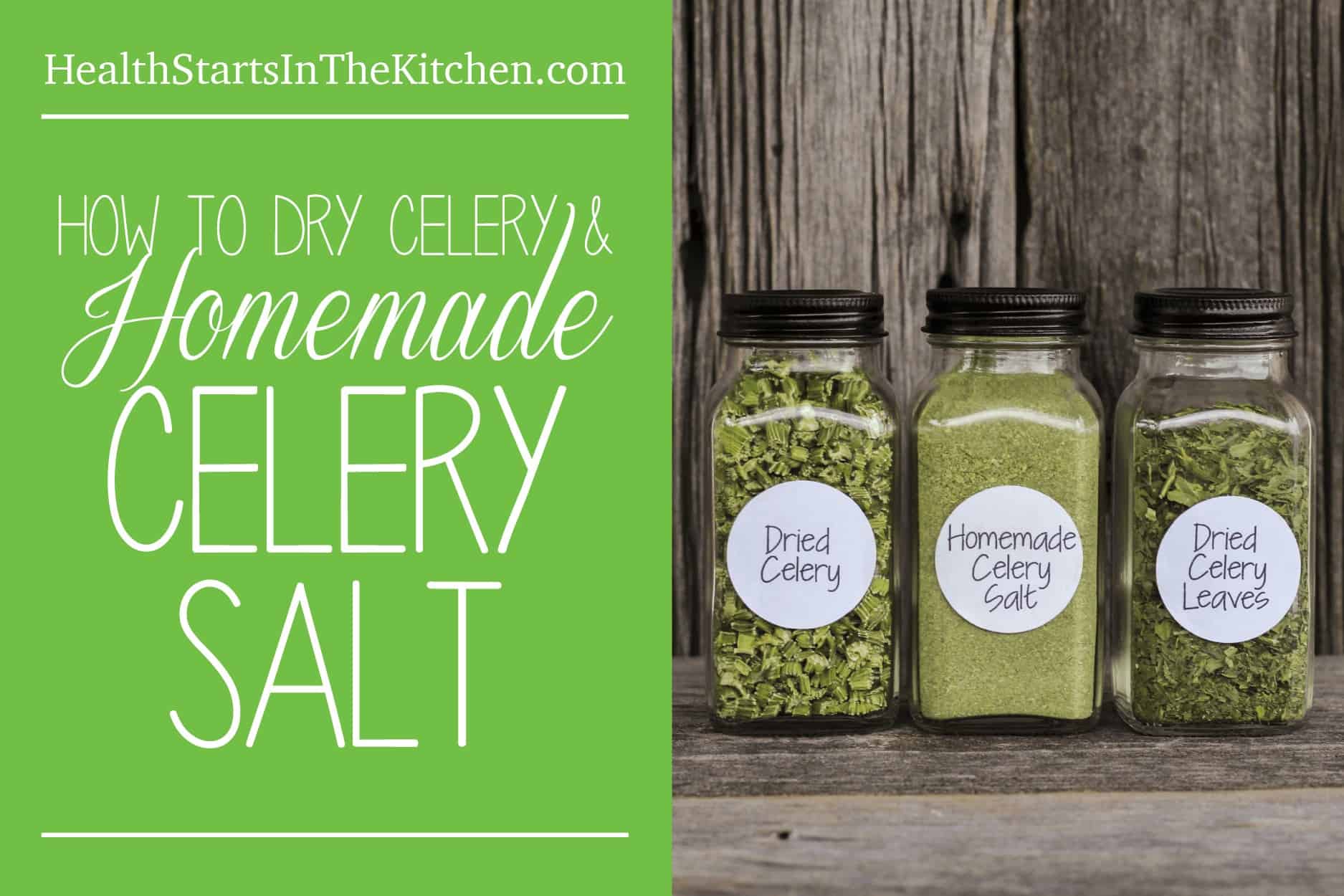 Homemade Celery Salt Recipe and How To Dry Celery and Celery Leaves