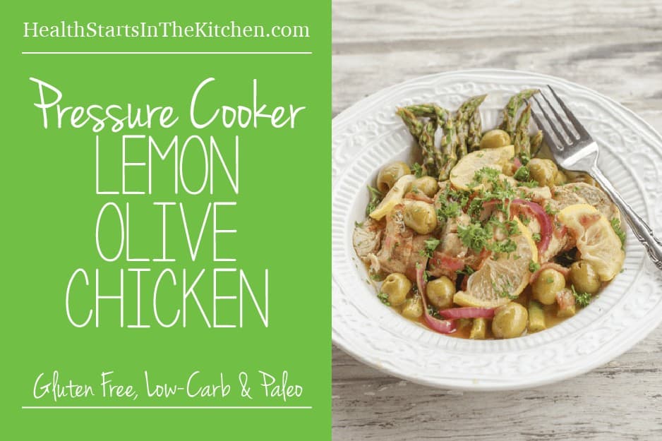 10-minute Pressure Cooker Lemon Olive Chicken - Gluten Free, Low-carb & Paleo Friendly