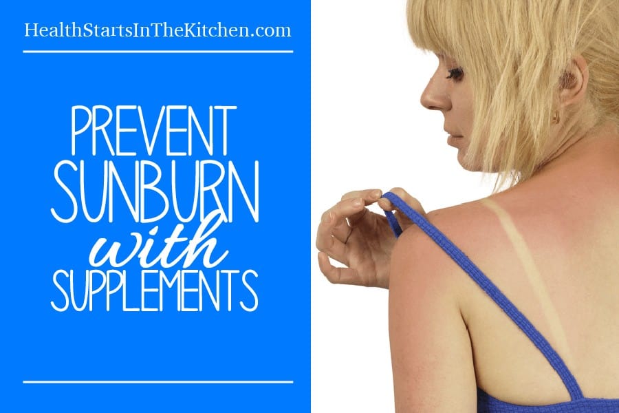 Learn how to prevent sunburn with 6 supplements - www.healthstartsinthekitchen.com