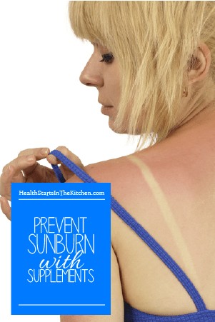 Learn how to prevent sunburn with 6 supplements - www.healthstartsinthekitchen.com