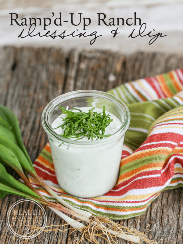 Ramp Ranch Wild Ramp Ranch Dressing Recipe – Health Starts in the Kitchen