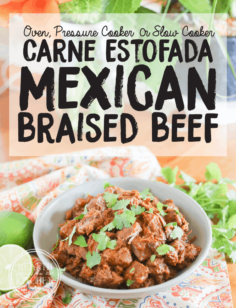 Carne Estofada {Mexican Braised Beef} for the Oven, Pressure Cooker or Slow Cooker 