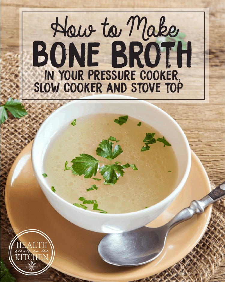 How to Make Bone Broth {Pressure Cooker, Slow-Cooker & Stove Top}