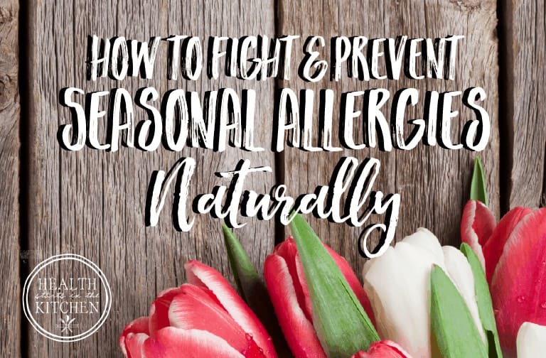 How to fight & Prevent Seasonal Allergies Naturally