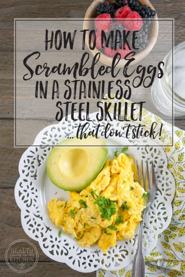 How to Make Scrambled Eggs in a Stainless Steel Skillet that Don't ...