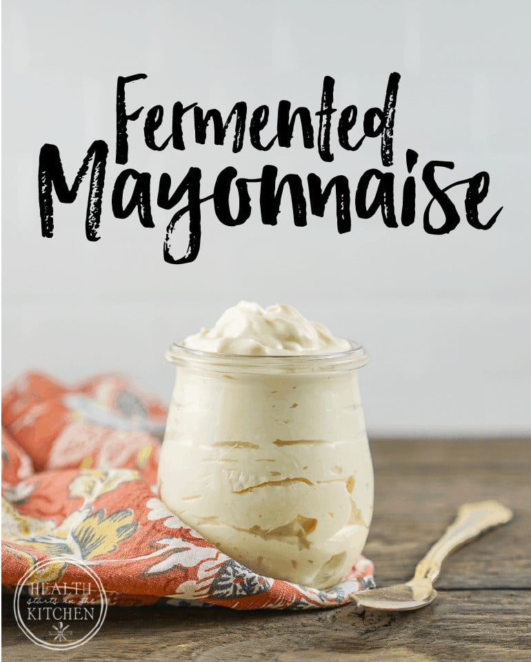 How to make Fermented Mayonnaise (and how to ferment store bought condiments)