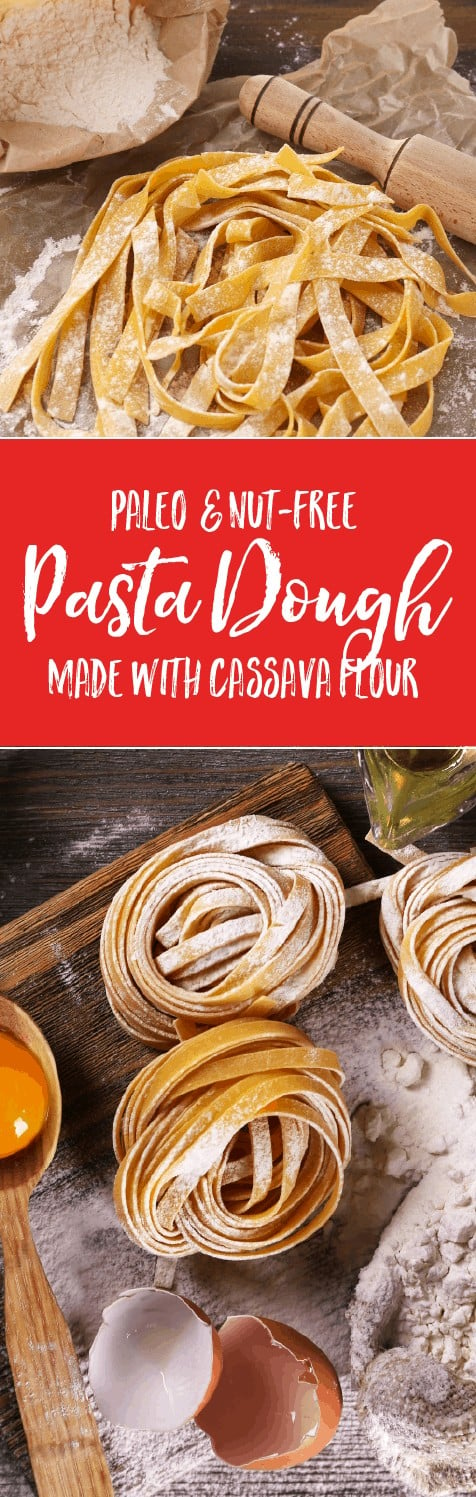 Cassava Flour Pasta Dough {Paleo & Nut-Free} - Perfect for 21DSD, Whole30 and Plant Paradox diets