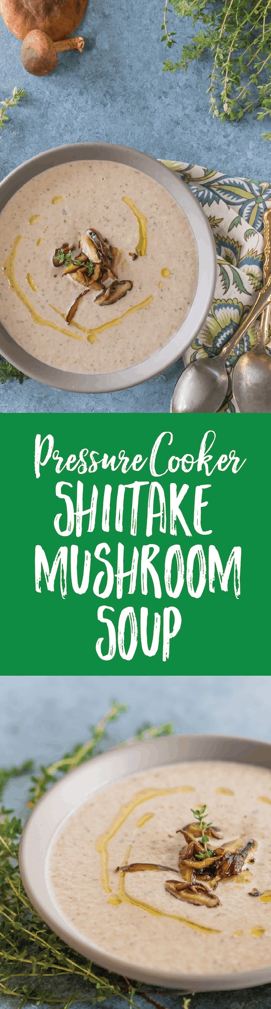 Pressure Cooker Creamy Shiitake Mushroom Soup 