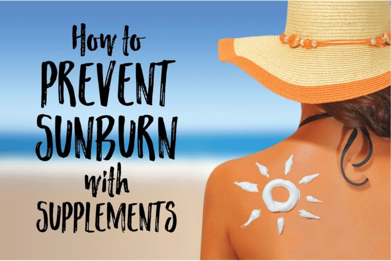 How to Prevent Sunburn with Supplements Health Starts in the Kitchen