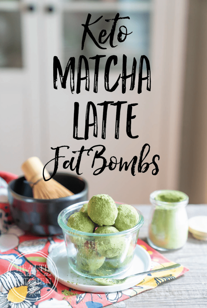 Keto Matcha Latte Fat Bombs Health Starts in the Kitchen