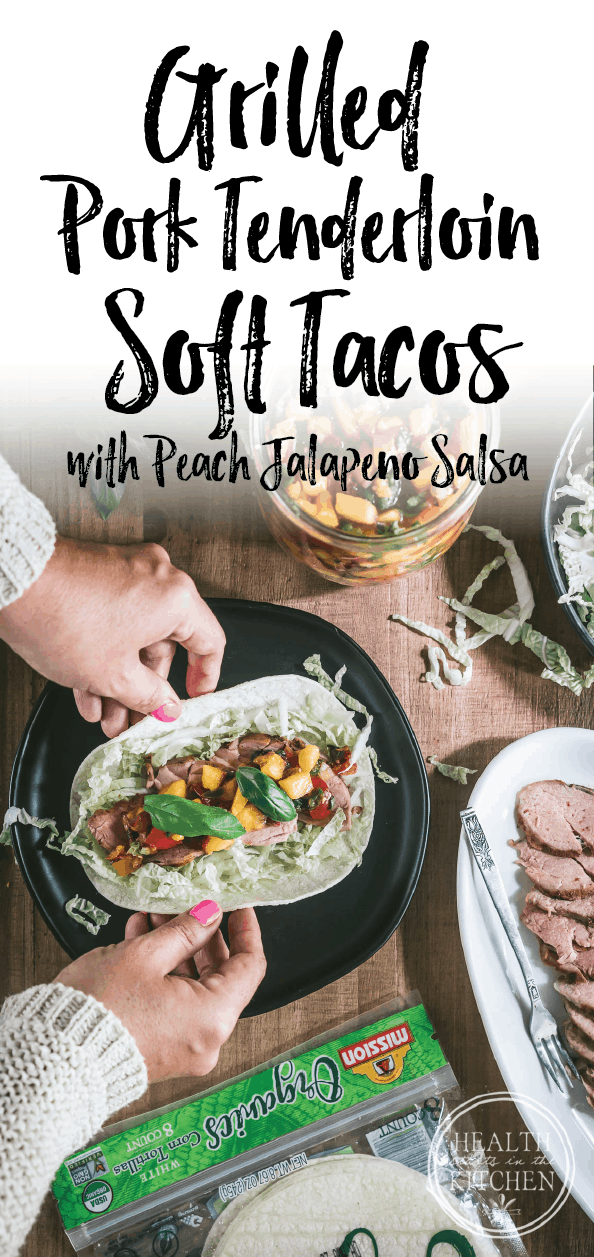Harvest Month Grilled Pork Tenderloin Soft Tacos with Peach Jalapeno Salsa
