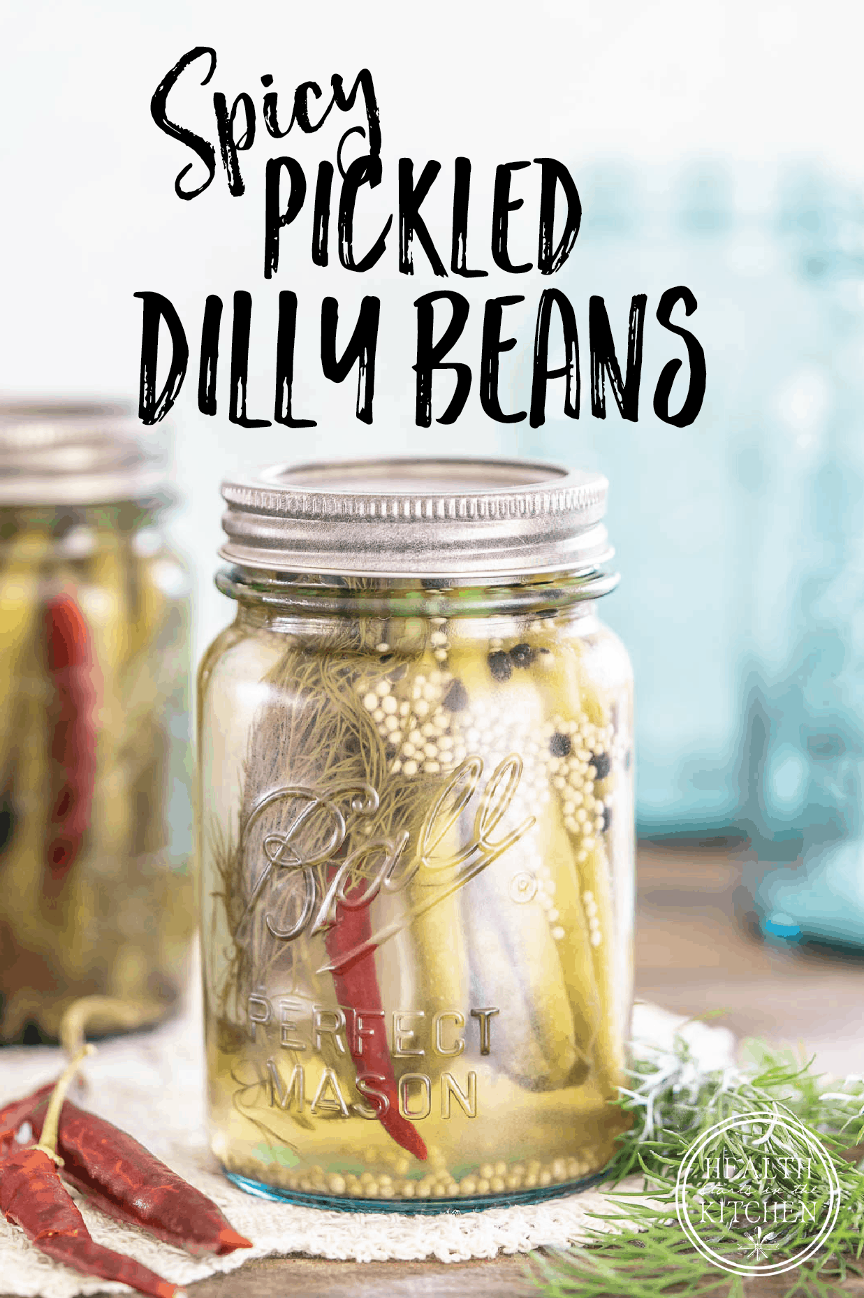 Easy Spicy Pickled Dilly Beans Recipe Health Starts in the Kitchen